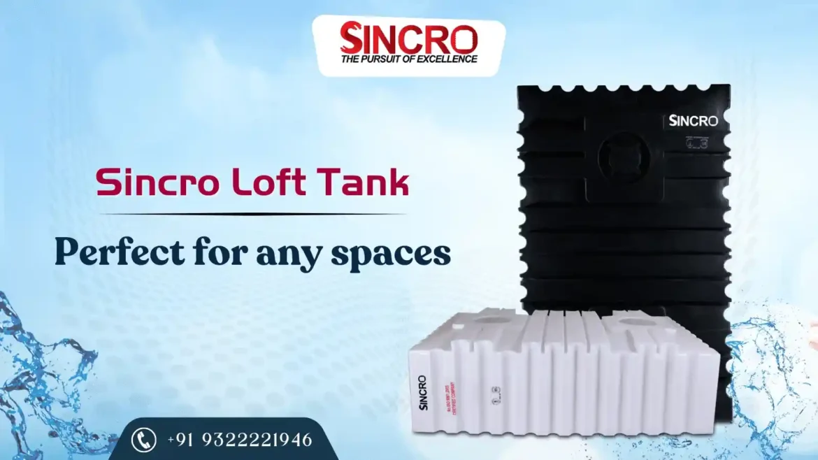 Sincro Loft Tank – Perfect for Any Spaces Sincro Loft Tank - Perfect for Any Spaces
