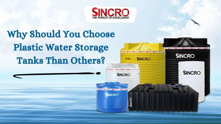 Why Should You Choose Plastic Water Storage Tanks Than Others