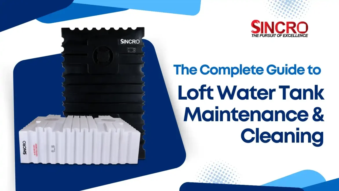 The Complete Guide to Loft Water Tank Maintenance & Cleaning Loft Water Storage Tank