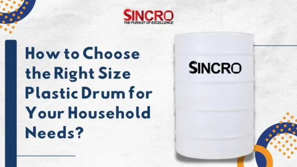 How to Choose the Right Size Plastic Drum for Your Household Needs