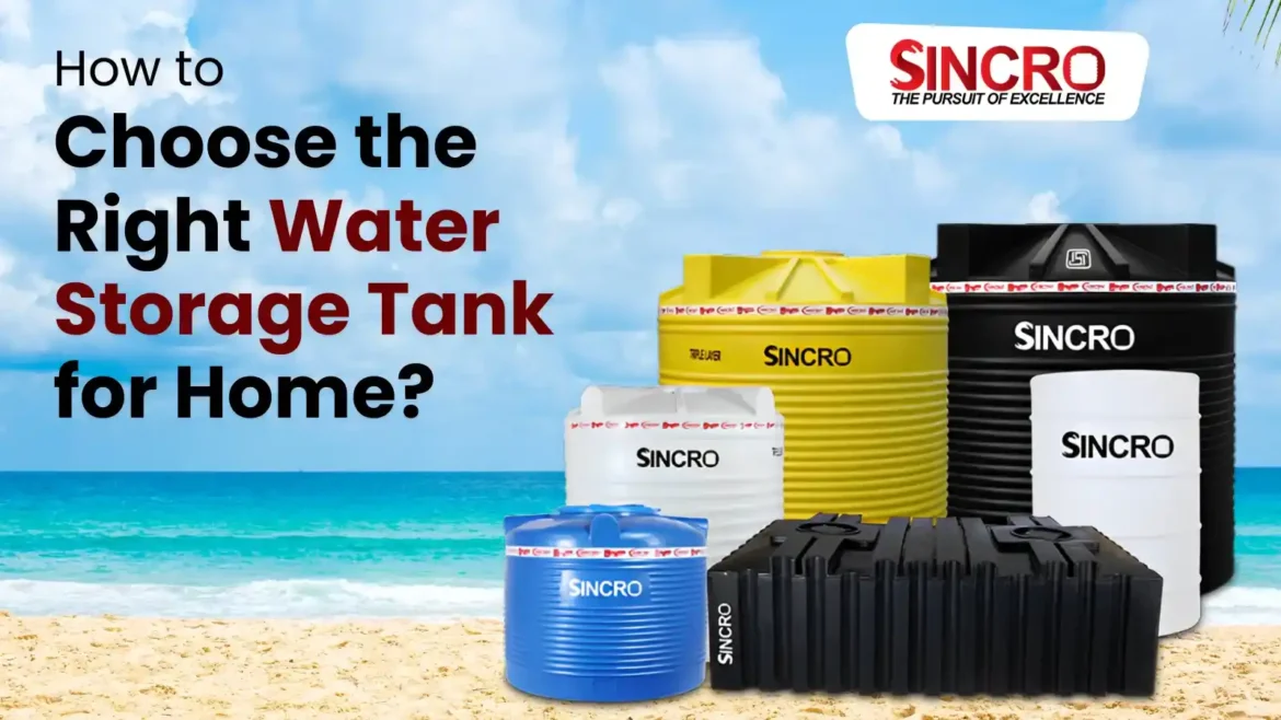 How to Choose the Right Water Storage Tank for Home?