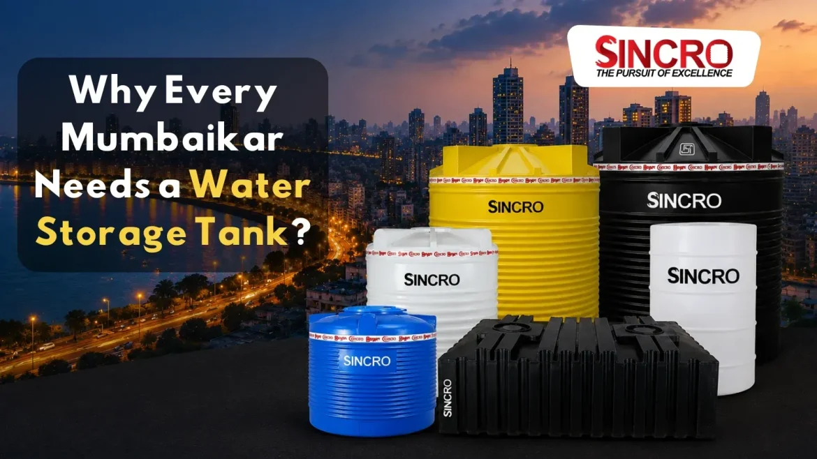 Why Every Mumbaikar Needs a Water Storage Tank?